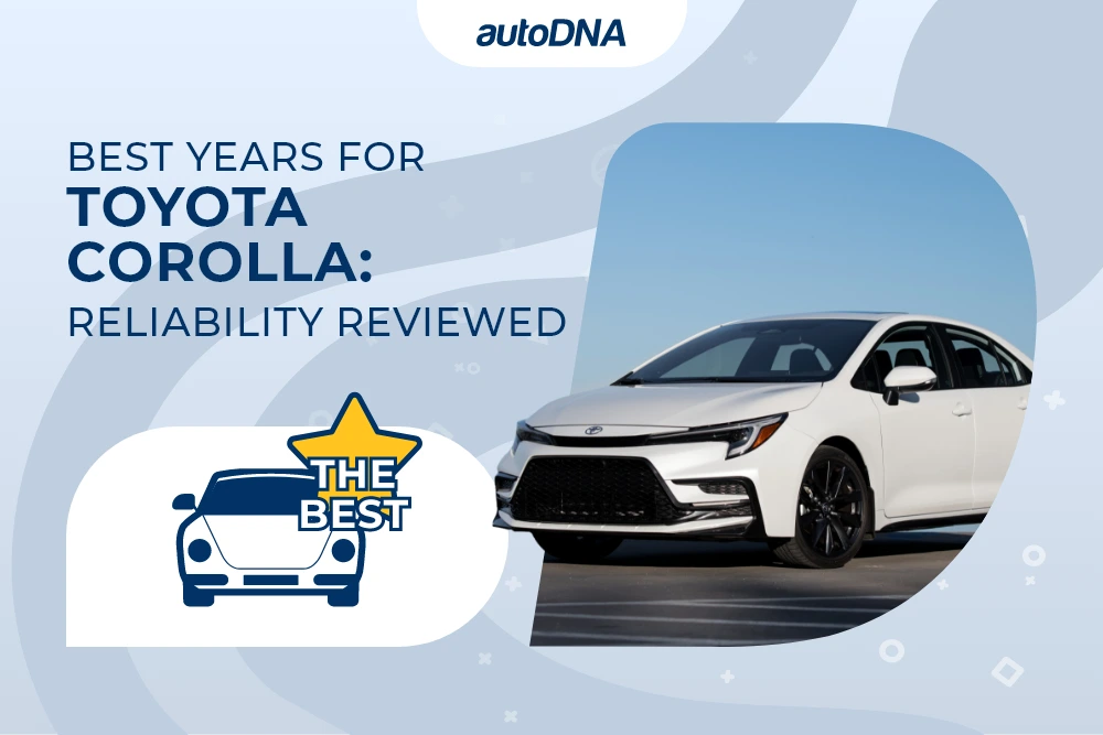 Best years for Toyota Corolla: Reliability reviewed Best Years for Toyota Corolla Reliability Reviewed
