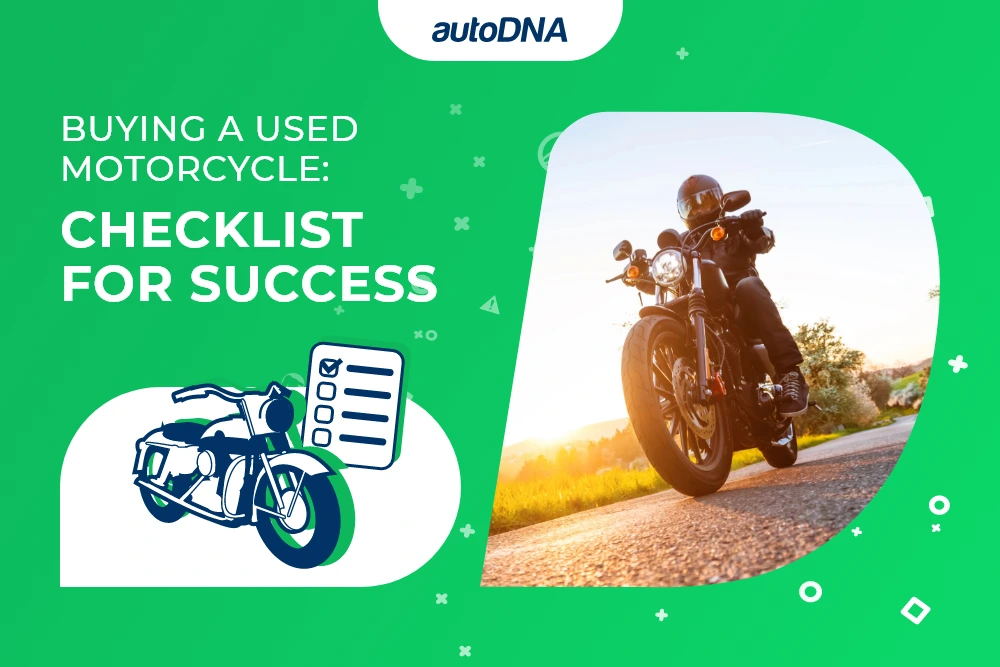 Buying a used motorcycle: Checklist for success Buying a Used Motorcycle Checklist for Success