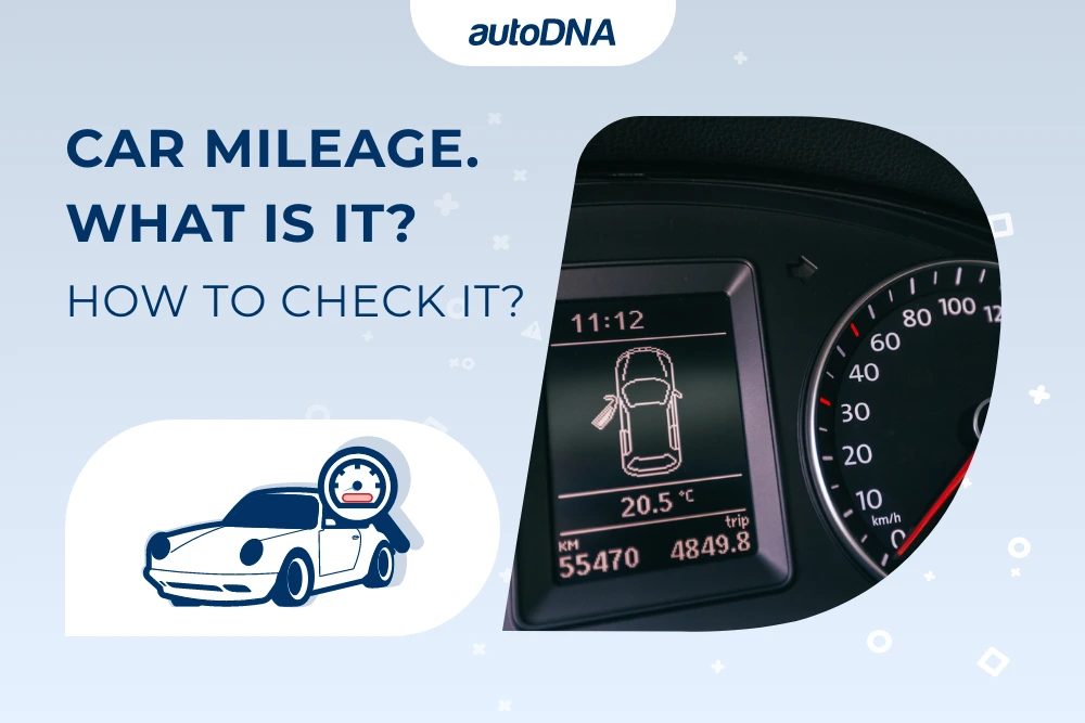 Car mileage. What is it? How to check it? Car Mileage. What Is It How to Check It