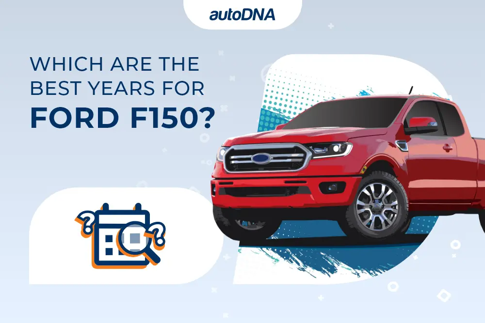 Which Are the Best Years for Ford F150? Which_Are_the_Best_Years_for_Ford_F150